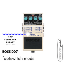 Boss DD7 Digital Delay Mods